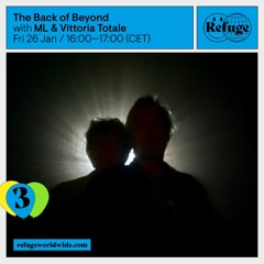 The Back of Beyond - ML & Vittoria Totale - 26 Jan 2024