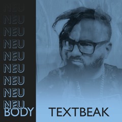 NEU/BODY RADIO 9: Textbeak