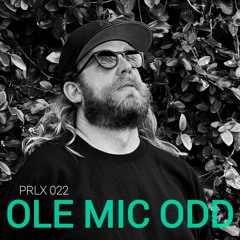 ParallaX 022 | OLE MIC ODD