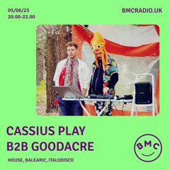 Cassius Play B2B Goodacre Live on BMC Radio 05-06-23