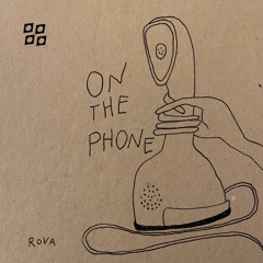 Rova - On The Phone [Free Download]
