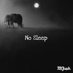 No Sleep