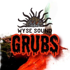 Wyse Sound - Grubs