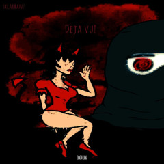 Deja Vu! (Prod.PLAGO)