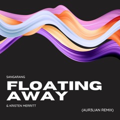 Sangarang - Floating Away (AUR3LIAN Remix)