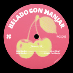 "Helado Con Manjar" EP ROX003