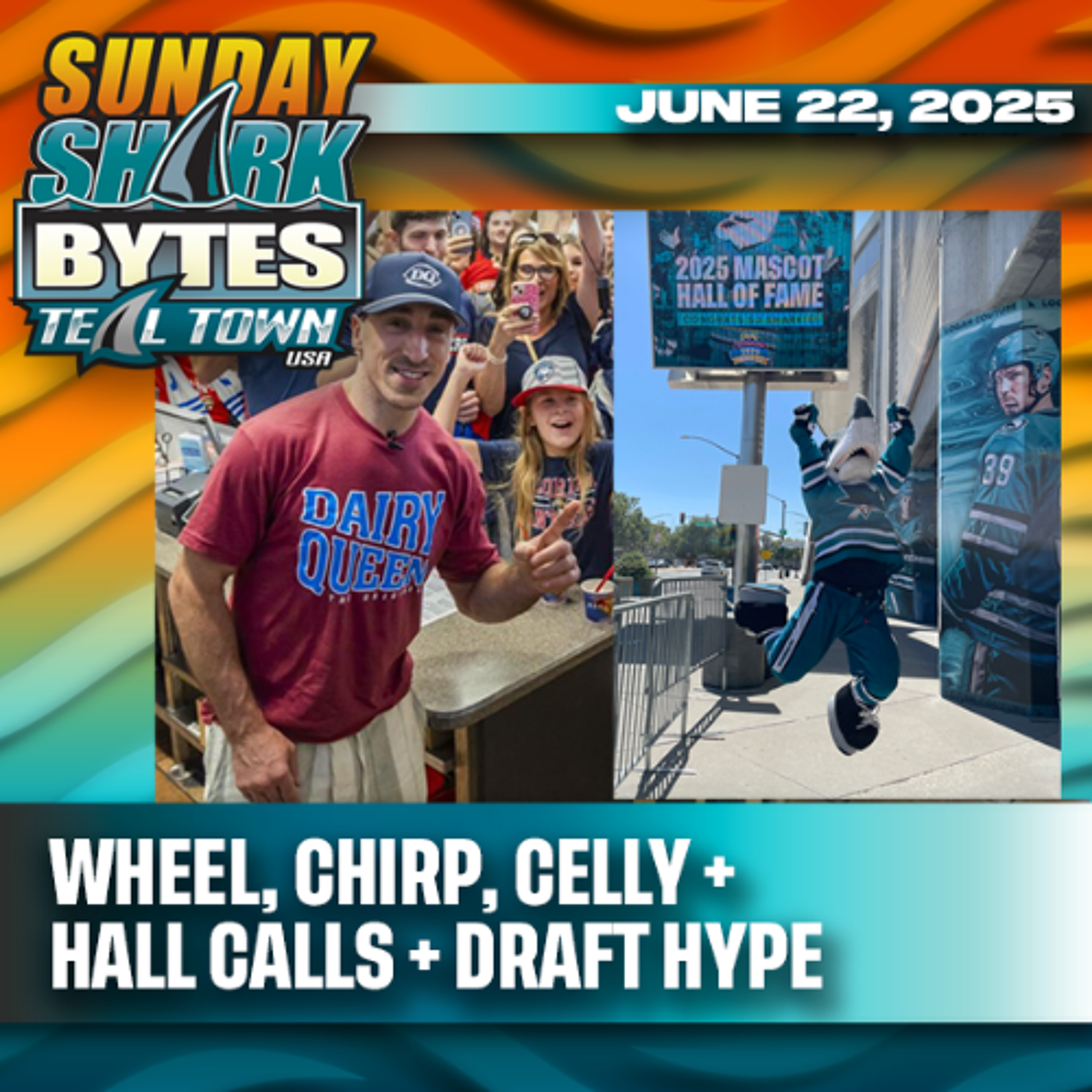 Wheel, Chirp, Celly + Hall Calls + Draft Hype - 6/22/2025 - Sunday Shark Bytes on Teal Town USA