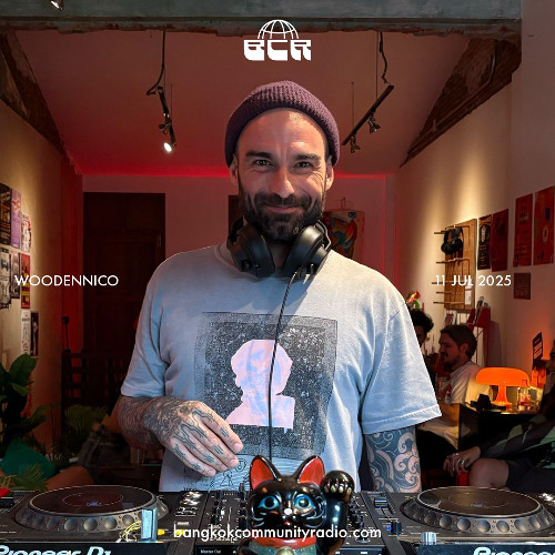 WoodenNico - 11th July 2025 | Bangkok Community Radio