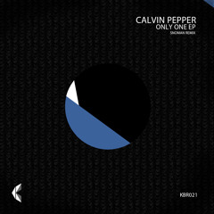 Calvin Pepper - Only One (Original Mix)