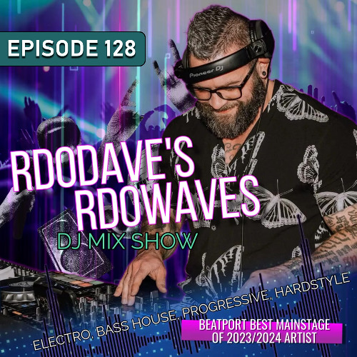Rd0Dave's Rd0Waves - Episode 128