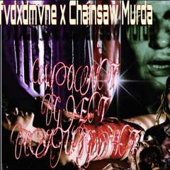 FVDXDMVNE x CHAINSAW MURDA-WONT GET CAUGHT