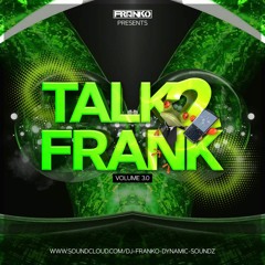 TALK 2 FRANK VOL 3.O #BOUNCE