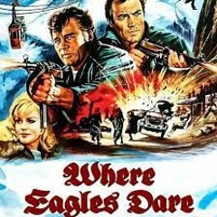 Ron Goodwin - Where Eagles Dare 🎬 (1968) ♫ ♫♫