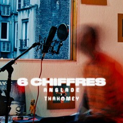 6 CHIFFRES (feat. thaHomey)