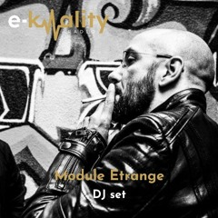 MODULE ETRANGE - DJ set for E-KWALITY RADIO