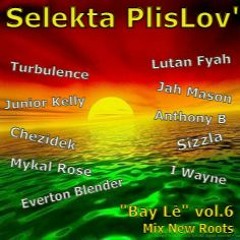 Reggae Mix 2023 -Bay Lè Vol 6- Selekta PlisLov' - (Capleton,Jah Mason,Lutan Fyah,....)