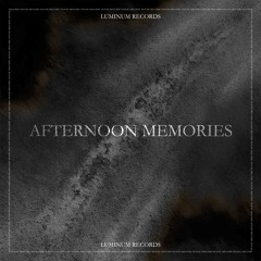 Afternoon Memories