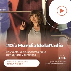 Día Mundial De La Radio - Violeta Radio - Karla Priego