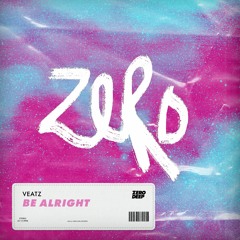 VEATZ - Be Alright(Extended Mix)