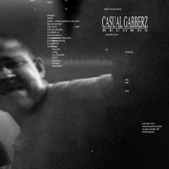 Casual Gabberz X Gabber Industries Berlin W/Lolalita @Suicide Club Berlin