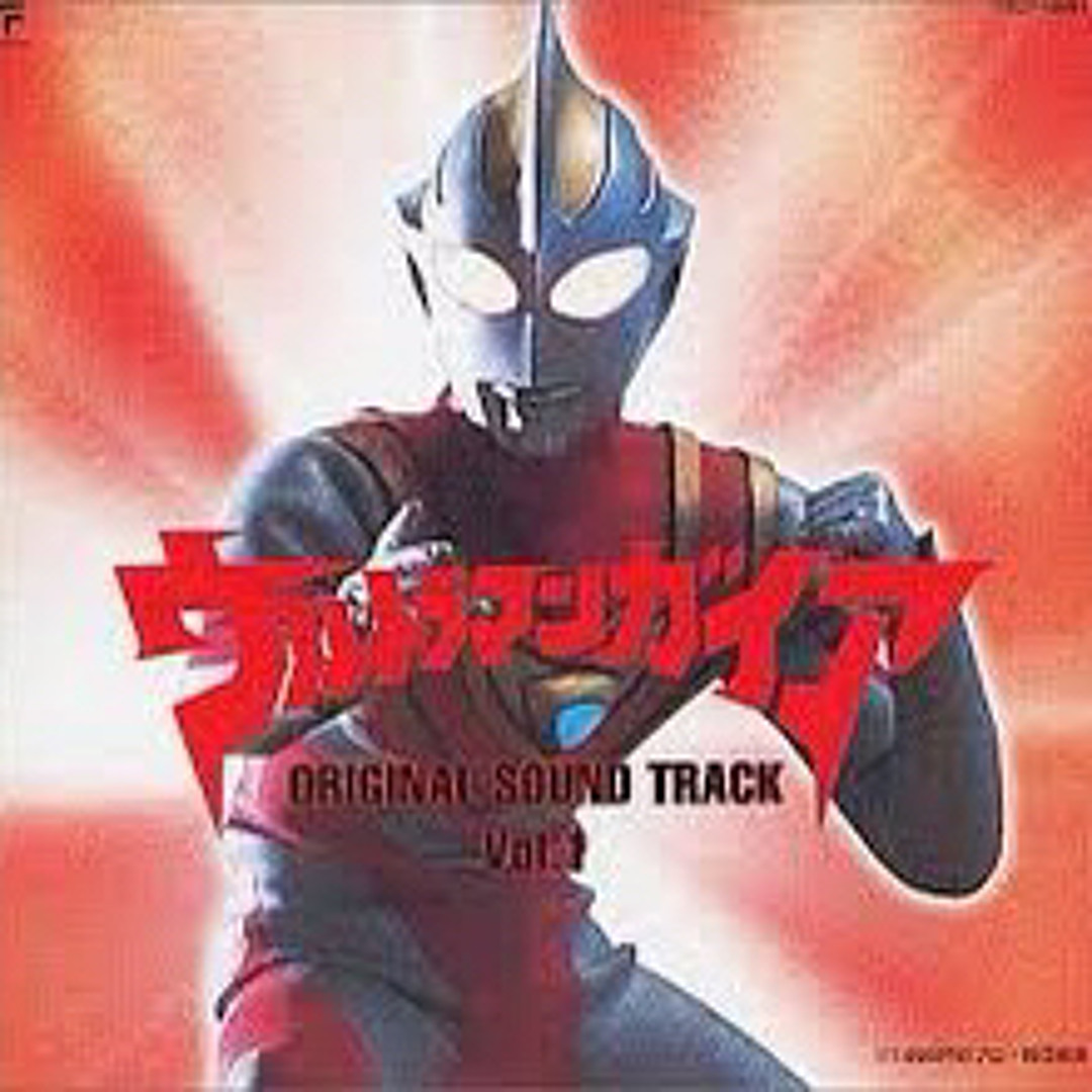 Stream Ultraman Gaia OST Vol 1 - Return by GotLeWater | Listen