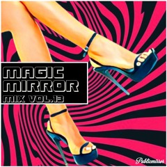 MAGIC MIRROR mix Vol.13
