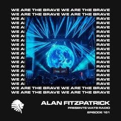 We Are The Brave Radio 161 (Guest Mix From Ejeca)