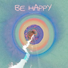 BE HAPPY    (Melodic progressive trance)