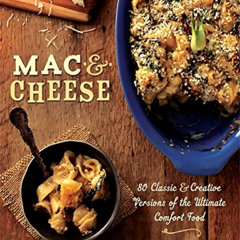 [Download] KINDLE 📌 Mac & Cheese: More than 80 Classic and Creative Versions of the