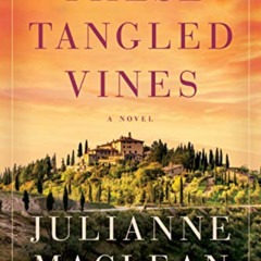 [VIEW] PDF ✅ These Tangled Vines: A Novel by  Julianne MacLean [PDF EBOOK EPUB KINDLE
