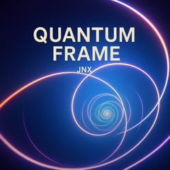 QUANTUM FRAME