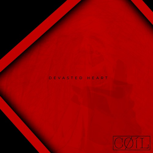 COIL - Devastated Heart