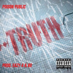 Truth (Prod.Eazy-A & RG)