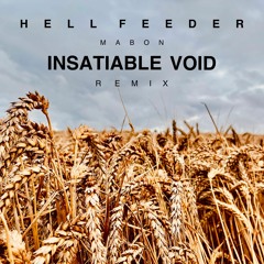 Hell Feeder - Mabon (Insatiable Void Remix)