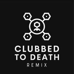 Clubbed To Death Remix