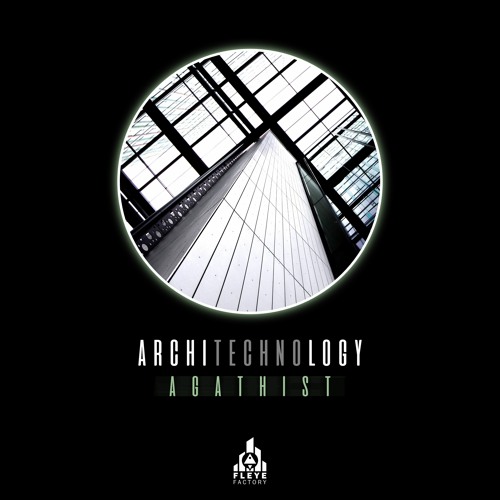 Agathist - Architechnology - DJ set @ Fleye Records Radio / Fleye Factory Session - 20.3.20