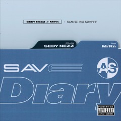 SEDY NEZZ x MrRn/SAVE AS DIARY(TRAILER)