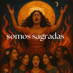 SOMOS SAGRADAS