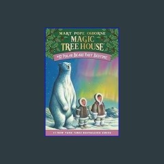 {READ} 📕 Polar Bears Past Bedtime (Magic Tree House, No. 12) [PDF,EPuB,AudioBook,Ebook]
