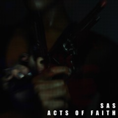 SAS - ACTS OF FAITH (FREE DL)