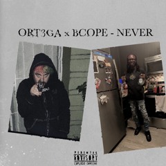 ORT3GA x BCOPE - NEVER