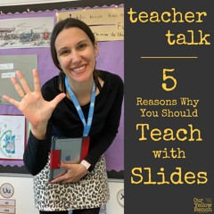 Five Reasons You Should Teach With Slides - 04:02:2023, 6.09 PM