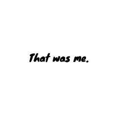 That was me by Kay chanell.m4a