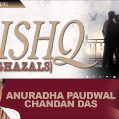 Samne Baithe Raho Dil Ko Karaar Aayega - Ishq (Ghazals) - Chandan Das