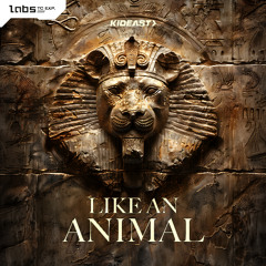 KidEast - Like An Animal