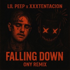 Lil Peep x XXXTENTACTION - Falling Down (ONY Remix)