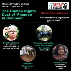 Episode 10 - The Human Rights Cost Of 'Finance In Common'