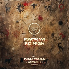 PREMIERE – Packim – So High (Ivan Masa Remix) (Urge to Dance)
