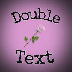 Double Text