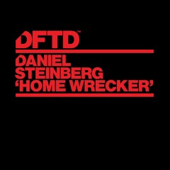 Daniel Steinberg ‘Home Wrecker’